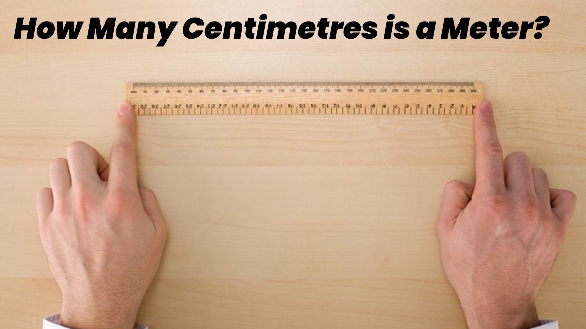 How Many Centimetres Is A Meter 